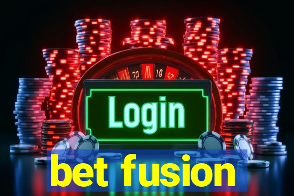 bet fusion